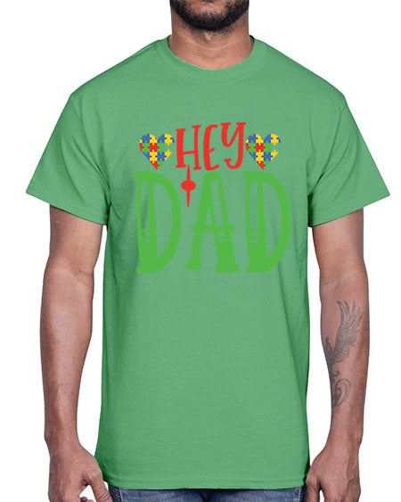 hey dad Style 14#- autism- Cotton Tee