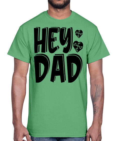 hey dad Style 15#- autism- Cotton Tee