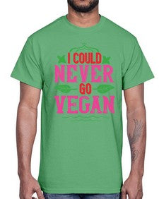 i could never go vegan 206#- vegan- Cotton Tee
