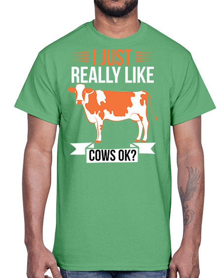 i just really like cows ok Style 3#- cow- Cotton Tee
