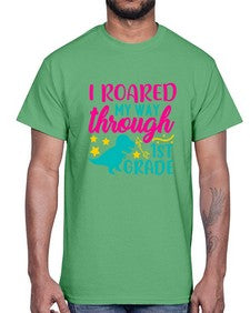 i roared my way through first grade 374#- first grade- Cotton Tee
