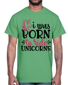 i was born to ride unicorn 196#- unicorn- Cotton Tee