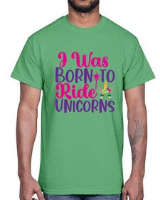 i was born to ride unicorns 198#- unicorn- Cotton Tee