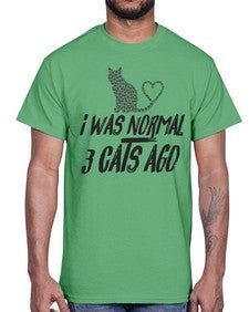 i was normal three cats ago- cats- Cotton Tee