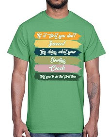 if at first you dont 656#- bowling- Cotton Tee
