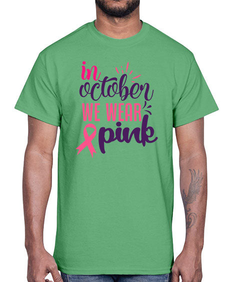 in october we wear pink Style 9#- breast cancer- Cotton Tee