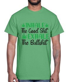 inhale the good stuff 665#- marijuana- Cotton Tee