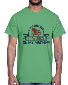 it work on my machine Style 247#- engineer- Cotton Tee