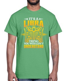 its a Libra thinggraphic 268#- libra- Cotton Tee