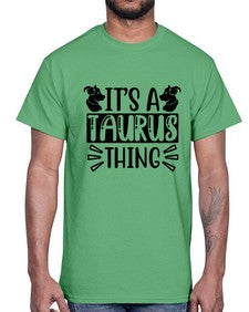 its a taurus thing 272#- taurus- Cotton Tee
