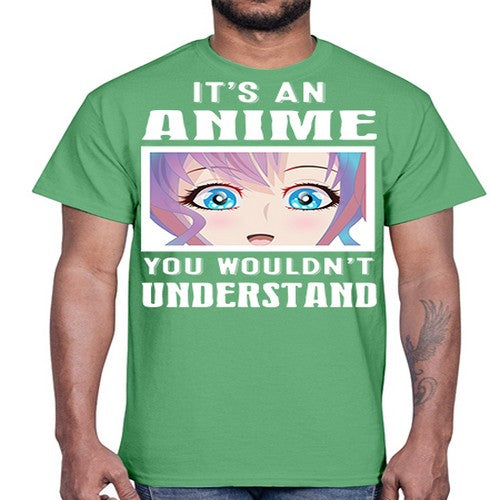 its an anime you wouldnt understand251#- anime- Cotton Tee