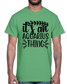 its an aquarius thing 275#- aquarius- Cotton Tee