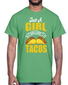 just a girl who loves tacos 1254#- tacos- Cotton Tee