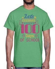 lets celebrate days of school 457#- one hundred days- Cotton Tee