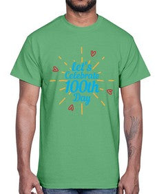 lets celebrate th day 459#- one hundred days- Cotton Tee