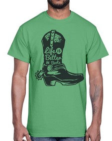 life is better in boots 730#- western- Cotton Tee