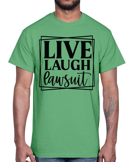 live laugh lawsuit 1058#- lawyer- Cotton Tee