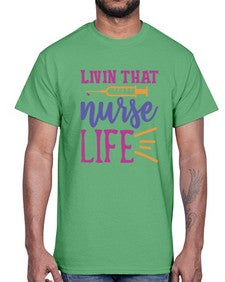 livin that nurse life Style Style 1059#- nurse- Cotton Tee