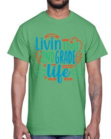 livin that second garde life 501#- second grade- Cotton Tee