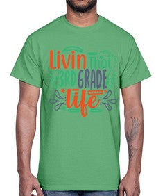 livin that third garde life 507#- third grade- Cotton Tee