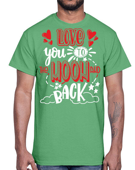 love you to the moon and back 4#- moon- Cotton Tee