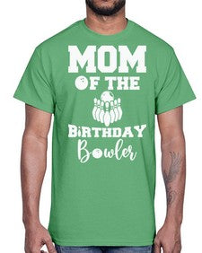 mom of the birthday bowler 765#- bowling- Cotton Tee