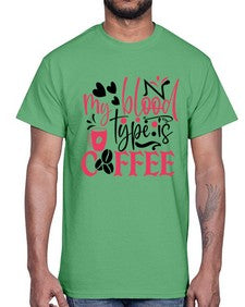 my blood type is coffee Style Style 1099#- nurse- Cotton Tee