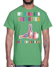 my minds in the gutter 772#- bowling- Cotton Tee
