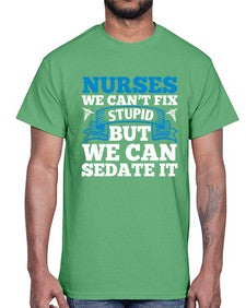 nurses we cant fix Style 1259#- nurse- Cotton Tee