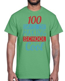 one hundred days of making school cool 569#- one hundred days- Cotton Tee