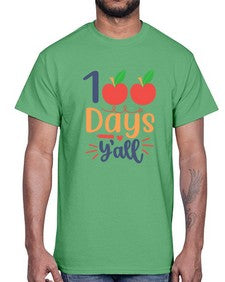 one hundred days yall 589#- one hundred days- Cotton Tee