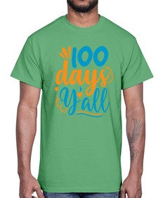 one hundred days yalll 590#- one hundred days- Cotton Tee
