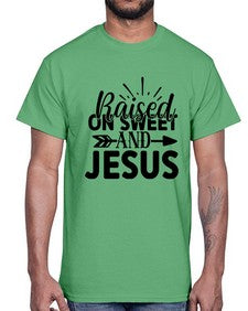 raised on sweet and jesus 1491#- tea- Cotton Tee