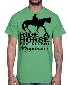 ride a horse for instant happiness- horse- Cotton Tee