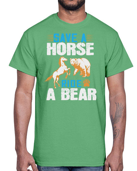 save a horse ride a bear 245#- bears - animals- Cotton Tee