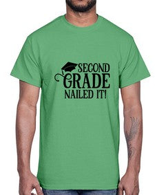 second grade nailed it 829#- second grade- Cotton Tee