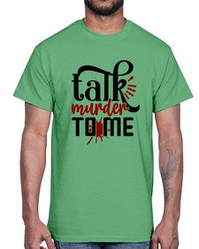 talk murder to me 1145#- true crime- Cotton Tee