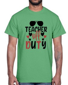 teacher off duty Style 378#- teacher- Cotton Tee