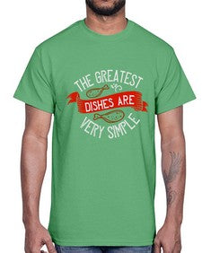 the greatest dishes are very simple 416#- cooking- Cotton Tee