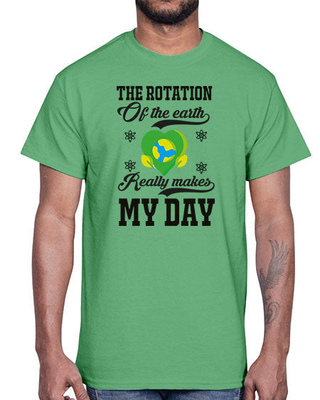 the rotation of the earth really makes my day 13#- nature- Cotton Tee