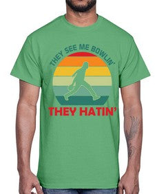 they see me bowlin they 916#- bowling- Cotton Tee