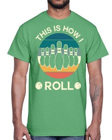 this is how i roll 921#- bowling- Cotton Tee