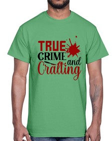 true crime and cralting 1188#- true crime- Cotton Tee