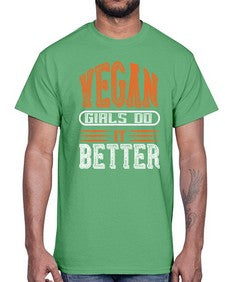 vegan girls do it better 452#- vegan- Cotton Tee