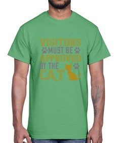 visitors must beapprovedby the cat Style 122#- cats- Cotton Tee