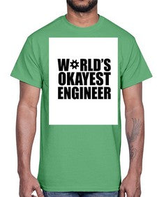 worlds okayest engineer 1661#- engineer- Cotton Tee