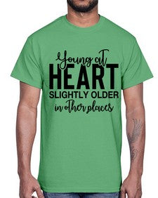 young at heart slightly older in other places 1270#- funny- Cotton Tee