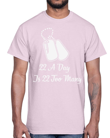 22 A Day is 22 30#- PTSD- Cotton Tee