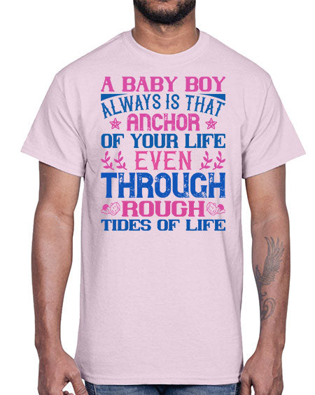 A baby boy always is that anchor of your life even through rough tides of life Style 249#- baby- Cotton Tee