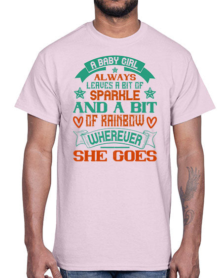 A baby girl always leaves a bit of sparkle and a bit of rainbow wherever she goes Style 255#- baby- Cotton Tee